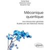 Image de Mécanique quantique - Une introduction générale illustrée par des exercices résolus en occasion ou reconditionné