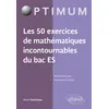 Image de Les 50 exercices de mathématiques incontournables du Bac ES en occasion ou reconditionné