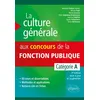 Image de La culture générale aux concours de la fonction publique. Catégorie A. 3e édition en occasion ou reconditionné