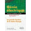 Image de Génie électrique - Exercices et problèmes corrigés - Les grandes fonctions de la chaîne d'énergie - IUT, BTS, CPGE (TSI et ATS), écoles d'ingénieurs en occasion ou reconditionné