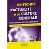 Image de 50 fiches d'actualité et de culture générale - Société, économie, politique, géopolitique en occasion ou reconditionné