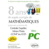 Image de 8 ans de sujets corrigés de Mathématiques posés aux concours Centrale/Supélec, Mines/Ponts et CCINP (ex CCP) - filière PC - sujets 2018 inclus en occasion ou reconditionné