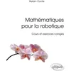 Image de Mathématiques pour la robotique - Cours et exercices corrigés en occasion ou reconditionné