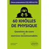 Image de 60 khôlles de Physique - Questions de cours et exercices incontournables - Classes préparatoires PCSI, MPSI et PTSI en occasion ou reconditionné