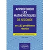Image de Approfondir les mathématiques de 2de en 133 problèmes résolus - Nouveaux programmes en occasion ou reconditionné