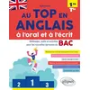 Image de Au top en anglais à l'oral et à l'écrit. Méthodes, outils et activités pour les nouvelles épreuves du BAC   1re et Tle   [A2-B2] en occasion ou reconditionné