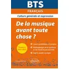 Image de BTS De la musique avant toute chose ? - Culture générale et expression - Examens 2021 et 2022 en occasion ou reconditionné
