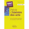 Image de Précis d'histoire des arts - Les mouvements artistiques, de l'Antiquité au XXe siècle en occasion ou reconditionné