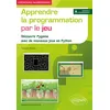 Image de Apprendre la programmation par le jeu - Découvrir Pygame avec de nouveaux jeux en Python en occasion ou reconditionné