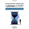 Image de Comprendre autrement la physique en PC/PC* - 29 fiches et astuces d'un étudiant de prépa en occasion ou reconditionné