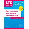 Image de BTS tout en un méthodes et entraînements - 1. Dans ma maison. 2. De la musique avant toute chose ? - Culture générale et expression. Examen 2022 en occasion ou reconditionné