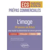 Image de L'image. 50 oeuvres en fiches pour réussir sa dissertation de culture générale - Prépas commerciales ECG / ECT 2025 en occasion ou reconditionné