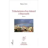 Image de Tribulations d'un bâtard à Beyrouth en occasion ou reconditionné