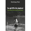 Image de La griffe du jaguar: Au coeur de la forêt lacandone