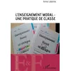 Image de L'enseignement moral : une pratique de classe en occasion ou reconditionné