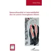 Image de Interculturalité et intermédialité chez les auteurs francophones chinois en occasion ou reconditionné