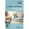 Image de La clinique et la relation médecin-malade aujourd'hui en occasion ou reconditionné