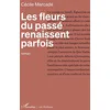 Image de Les fleurs du passé renaissent parfois