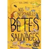 Image de Nos incroyables bêtes sauvages en occasion ou reconditionné
