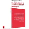 Image de Sociologie de la communication politique en occasion ou reconditionné