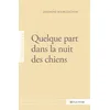 Image de Quelque Part Dans La Nuit Des Chiens en occasion ou reconditionné