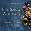 Image de Bio, Sain & Végétarien - Recettes d'Orient et d'Occident en occasion ou reconditionné
