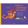Image de Sous le chapiteau des mots: Anthologie de poèmes autour du cirque, des saltimbanques et autres baladins