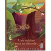 Image de Une cuisine tout en chocolat: Recettes autour du monde et du chocolat