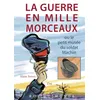 Image de La guerre en mille morceaux en occasion ou reconditionné