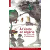 Image de À l'école en Algérie des années 1930 à l'Indépendance en occasion ou reconditionné