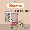 Image de Boris, T'es qui, toi ? en occasion ou reconditionné