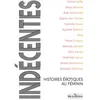 Image de Indécentes - Histoires érotiques au féminin en occasion ou reconditionné