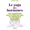 Image de Le yoga des hormones - Une yogathérapie pour le réveil des sens, du métabolisme et une libido harmonieuse en occasion ou reconditionné