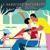 Image de Hardcore Maternity en occasion ou reconditionné