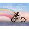 Image de Le Chien, le Lapin et la Moto en occasion ou reconditionné