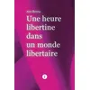Image de Une heure libertine dans un monde libertaire en occasion ou reconditionné