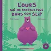 Image de L'ours qui ne rentrait plus dans son slip (+cd) en occasion ou reconditionné