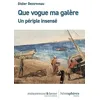 Image de Que vogue ma galère: Un périple insensé