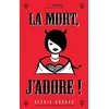 Image de LA MORT, J'ADORE (NE) (EXPRIM')