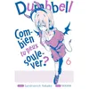 Image de Dumbbell : Combien tu peux soulever ? - Tome 06 en occasion ou reconditionné