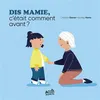 Image de Dis mamie, c'était comment avant ? en occasion ou reconditionné