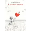 Image de A coeur ou à raison