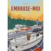 Image de Embrase-moi