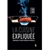 Image de La Cuisine expliquée - Comprendre la cuisine pour mieux la maîtriser en occasion ou reconditionné