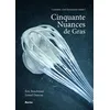 Image de Cinquante nuances de gras: Cuisiner, c'est forcément aimer !
