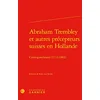 Image de Abraham Trembley et autres précepteurs suisses en Hollande: Correspondances (1733-1801)