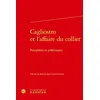 Image de Cagliostro et l'affaire du collier: Pamphlets et polémiques