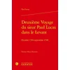 Image de Deuxième Voyage du sieur Paul Lucas dans le Levant: Octobre 1704 - septembre 1708