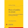 Image de Paris et Londres en miroir: Lettres de voyage extraites du Babillard de Jean-Jacques Rutlidge