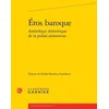 Image de Eros baroque anthologie thématique de la poésie amoureuse